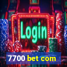 7700 bet com